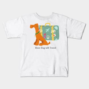 Have Dog Will Travel Kids T-Shirt